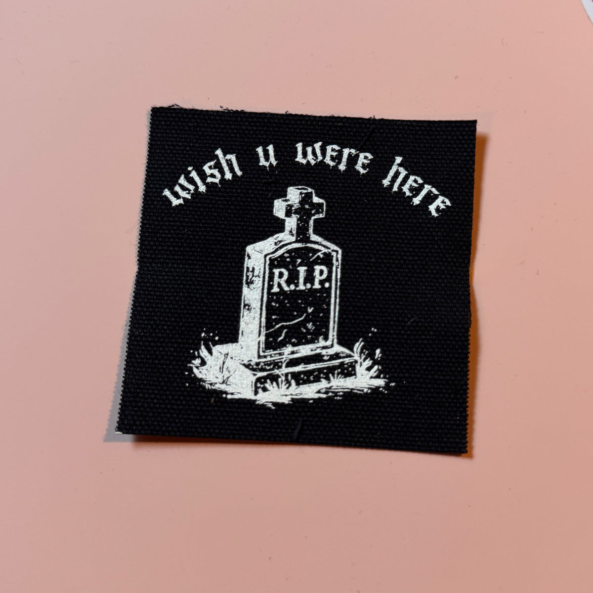 Wish U Were Here Patch